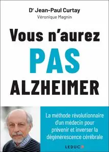 Jean-Paul Curtay, "Vous n'aurez pas Alzheimer"