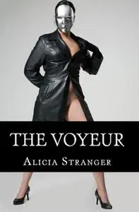 «The Voyeur» by Alicia Stranger