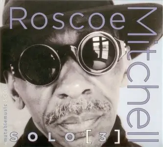 Roscoe Mitchell - Solo[3] (2004)
