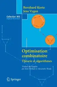 Optimisation combinatoire: Théorie et algorithmes