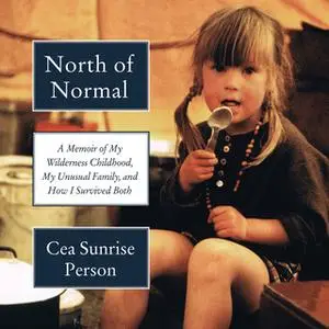 «North of Normal» by Cea Sunrise Person