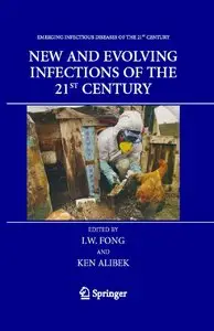 New and Evolving Infections of the 21st Century (Emerging Infectious Diseases of the 21st Century) by I.W. Fong [Repost] 