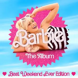 VA - Barbie The Album (Best Weekend Ever Edition) (2023) [Official Digital Download]