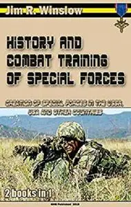 History and Combat Training Special Forces  2 in 1 [Kindle Edition]