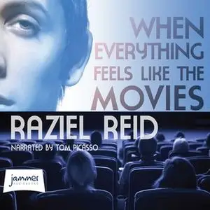 «When Everything Feels Like The Movies» by Raziel Reid