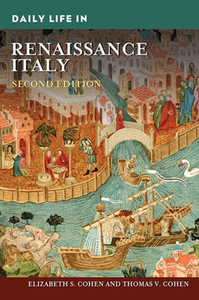 Daily Life in Renaissance Italy, Second Edition