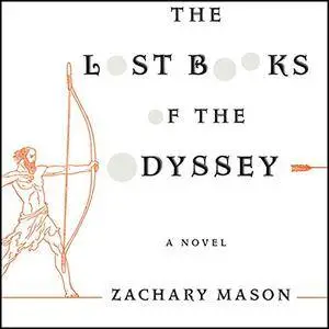 The Lost Books of the Odyssey [Audiobook]