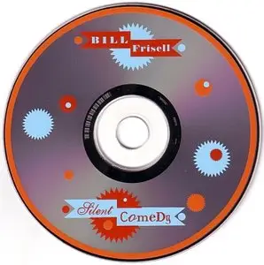 Bill Frisell - Silent Comedy (2013)