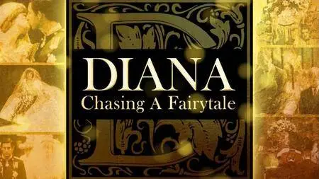 Diana: Chasing a Fairytale (2017)