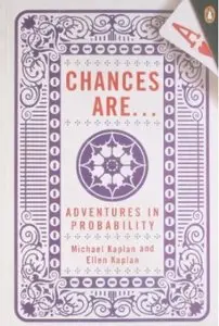 Chances Are: Adventures in Probability by Ellen Kaplan [Repost]
