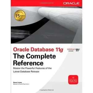 Oracle Database 11g The Complete Reference (Oracle Press) by Kevin Loney [Repost]