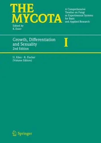 The Mycota: Growth, Differentiation and Sexuality