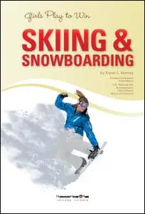 Girls Play to Win: Skiing & Snowboarding