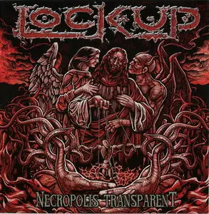 Lock Up - Necropolis Transparent (2011)