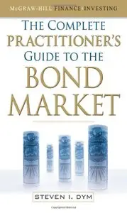 The Complete Practitioner's Guide to the Bond Market (repost)