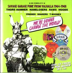 VA - We're Gonna Change The World: Savage Garage Punk From Valhalla 1964-1968 (2021)