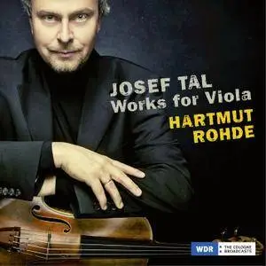 Hartmut Rohde - Josef Tal: Works for Viola (2018) [Official Digital Download]