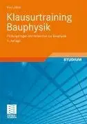 Eva Lübbe "Klausurtraining Bauphysik: 521 Prüfungsfragen mit Antworten zur Bauphysik"