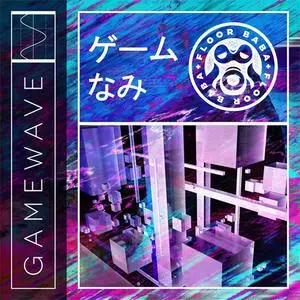 FLOOR BABA - Gamewave (2015) {DESKPOP}