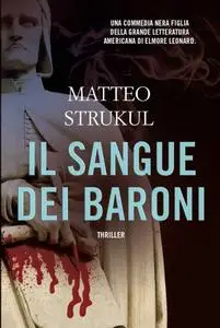 Matteo Strukul - Il sangue dei baroni