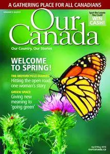 Our Canada - April/May 2016