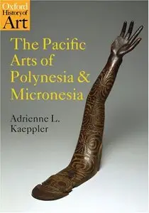 The Pacific Arts of Polynesia and Micronesia by Adrienne L. Kaeppler.