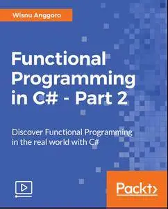 Functional Programming in C# - Part 2 (2017)