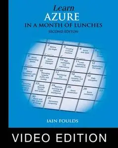 Learn Azure in a Month of Lunches, 2E, video edition
