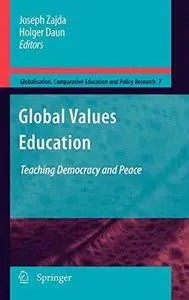 Global Values Education: Teaching Democracy and Peace