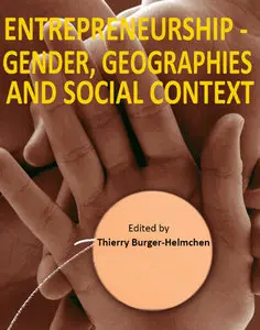 "Entrepreneurship - Gender, Geographies and Social Context" ed. by Thierry Burger-Helmchen