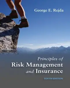 Principles of Risk Management and Insurance (10th Edition) (repost)