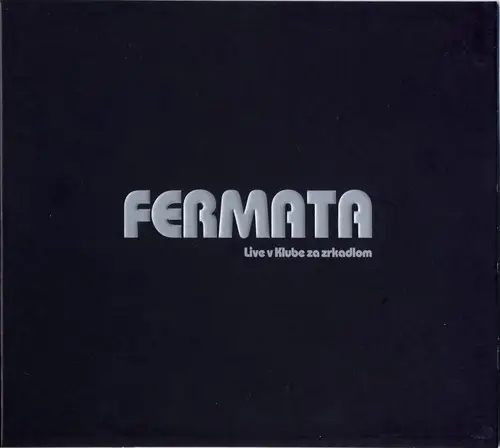 Fermata - Live V Klube Za Zrkadlom (2007)