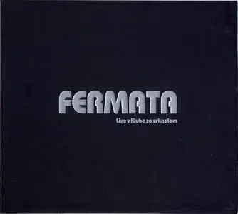 Fermata - Live V Klube Za Zrkadlom (2007)