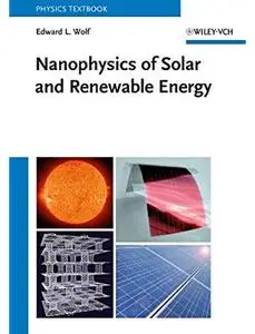 Nanophysics of Solar and Renewable Energy