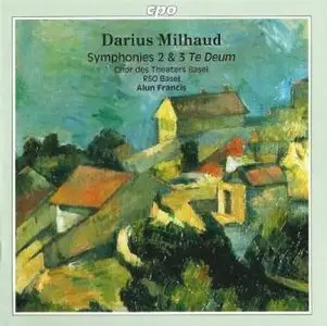 Darius Milhaud - Symphony No. 2, Op. 247 and Symphony No.3 'Te Deum', Op. 271 (Alun Francis)