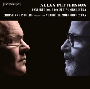 Allan Pettersson: - Concerto for String Orchestra No 3 (Lindberg - Nordic CO Sundsvall)