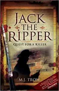 Jack the Ripper Quest for a Killer Jack the Ripper Quest for a Killer