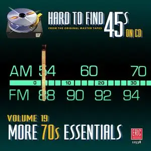 VA - Hard To Find 45's On CD, Volume 19: More 70s Essentials (2017)