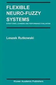 Flexible Neuro-Fuzzy Systems by Leszek Rutkowski [Repost]