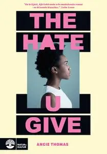 «The hate u give» by Angie Thomas