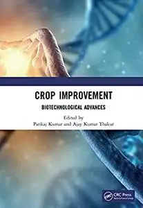 Crop Improvement: Biotechnological Advances