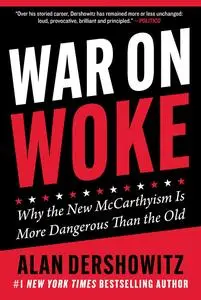 War on Woke: Why the New McCarthyism Is More Dangerous Than the Old