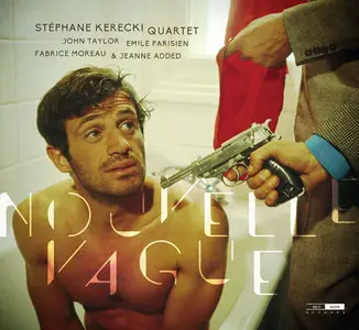 Stephane Kerecki 4tet - Nouvelle Vague (2014)
