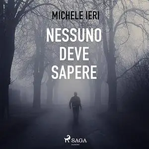 «Nessuno deve sapere» by Michele Ieri