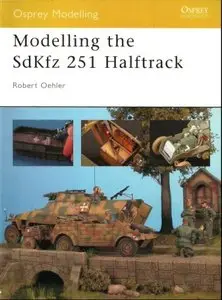 Modelling the SdKfz 251 Halftrack (Osprey Modelling 06)