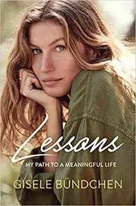 Lessons: My Path to a Meaningful Life
