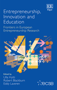 Entrepreneurship, Innovation and Education : Frontiers in European Entrepreneurship Research