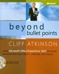 Beyond Bullet Points: Using Microsoft Office PowerPoint 2007 to Create Presentations That Inform, Motivate, and Inspire