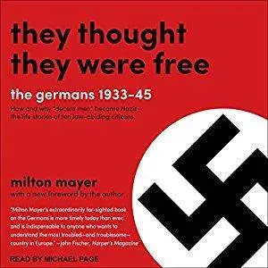 They Thought They Were Free: The Germans, 1933-45 [Audiobook]
