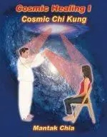 Cosmic Healing I - Mantak Chia